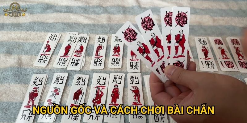 Nguồn gốc và cách chơi bài chắn